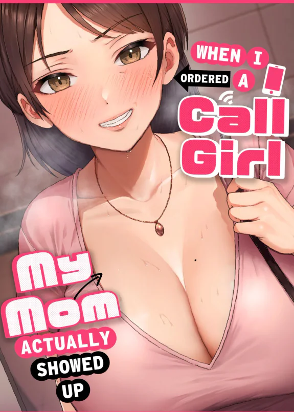 When I Ordered a Call Girl My Mom Actually Showed Up.