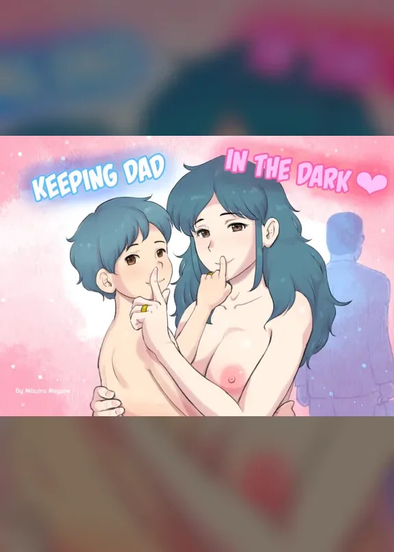 Keeping Dad in the dark