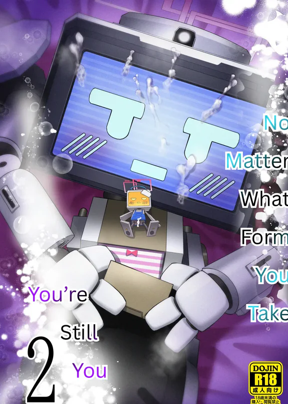 No Matter What Form You Take, You're Still You, 2