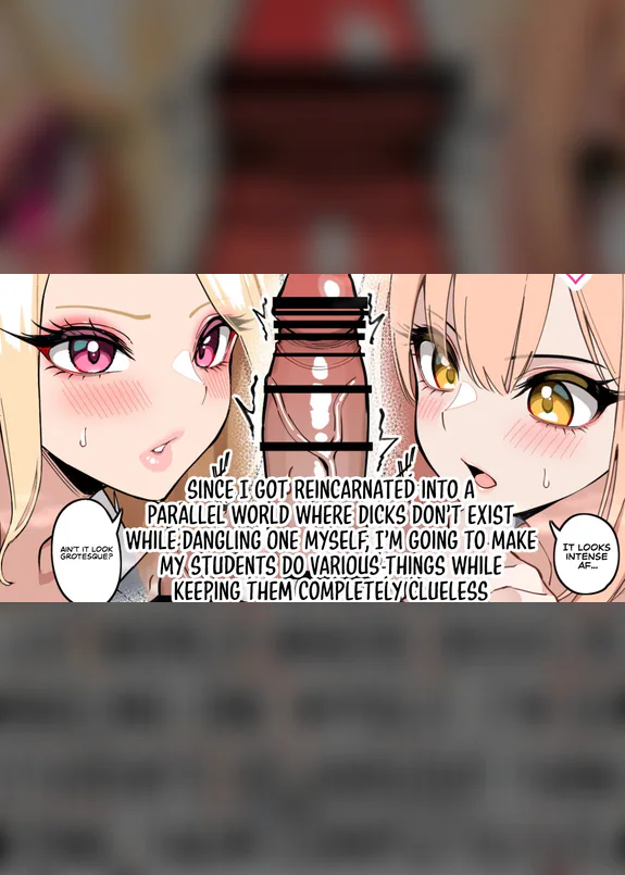 Reincarnated into a parallel world where penises don't exist, while dangling one myself