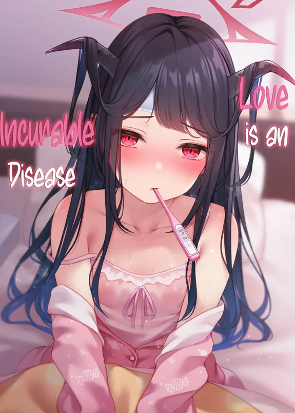 Love is an Incurable Disease