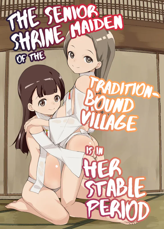 The Senior Shrine Maiden of the Tradition-Bound Village is in Her Stable Period